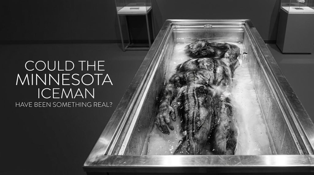Could the Minnesota Iceman Have Been Something Real?