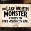 The Lake Worth Monster Comes To Fort Worth City Hall